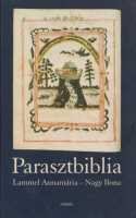 Lammel Annamária - Nagy Ilona : Parasztbiblia - Magyar népi biblikus történetek