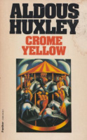 Huxley, Aldous : Crome Yellow