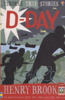 Brook, Henry : D Day - Usborne True Stories