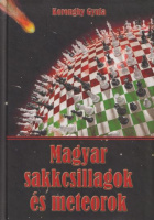 Koronghy Gyula : Magyar sakkcsillagok és meteorok