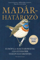 Svensson, Lars : Madárhatározó - Európa és Magyarország legátfogóbb terepi határozója