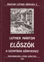 Luther Márton : Előszók a Szentírás könyveihez