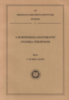 V. Ecsedy Judit : A Bornemisza-Mantskovit nyomda története