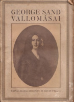 George Sand : -- vallomásai