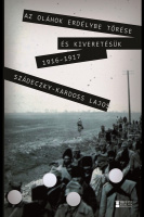 Szádeczky-Kardoss Lajos : Az oláhok Erdélybe törése és kiveretésük 1916-1917