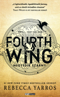 Yarros, Rebecca : Fourth Wing - Negyedik szárny