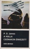 James, P. D. : A hulla csónakon érkezett