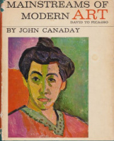 Canaday, John : Mainstreams of Modern Art David to Picasso