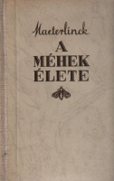 Maeterlinck, Maurice : A méhek élete