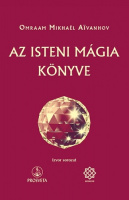 Aïvanhov, Omraam Mikhaël  : Az isteni mágia könyve