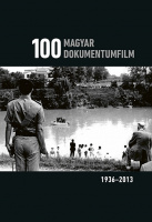 Buglya Sándor (szerk.) : 100 magyar dokumentumfilm 1936-2013