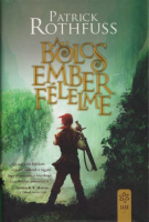 Rothfuss, Patrick : A bölcs ember félelme