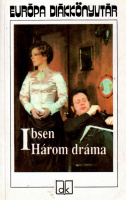 Ibsen, Henrik : Három dráma