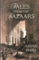 Shah, Amina : Tales from the Bazaars