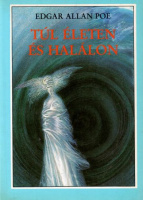 Poe, Edgar Allan : Túl életen és halálon