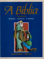 Dahler, Étienne : A Biblia felfedezése 2 - Mózes ⋅ Józsua ⋅ A bírák