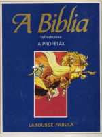 Dahler, Étienne : A Biblia felfedezése 4 - A próféták