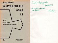 Éliás József : A gyökerekig ásva le - Négy tanulmány a közös Izrael-ügyről I-II. (Dedikált)