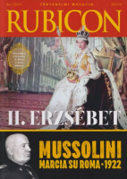 Rubicon 2022/10 - II. Erzsébet / Mussolini