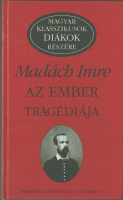 Madách Imre : Az ember tragédiája