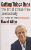 Allen, David : Getting Things Done - The Art of Stress-free Productivity