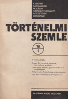 Történelmi szemle 78/1 - A Magyar Tudományos Akadémia Történettudományi Intézetének értesítője