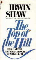 Shaw, Irwin : The Top of the Hill