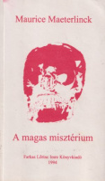 Maeterlinck, Maurice : A magas misztérium