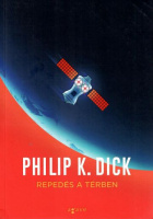 Dick, Philip K. : Repedés a térben