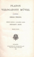 Platon : -- válogatott művei. I. kötet. Gorgias. Philebos.
