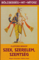 Bishop, Clifford  : Szex, szerelem, szentség