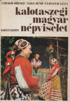 Faragó József, Nagy Jenő, Vámszer Géza : Kalotaszegi magyar népviselet (1949-1950)