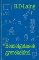 Laing, R. D. : Beszélgetések gyerekekkel