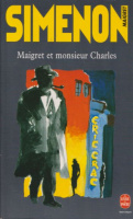 Simenon, Georges : Maigret et Monsieur Charles