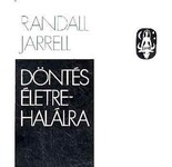 Jarrell, Randall : Döntés életre-halálra