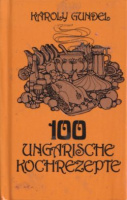 Gundel Károly : 100 Ungarische Kochrezepte (minikönyv)