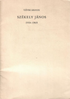 Tóth Ervin : Székely János [1924-1965]