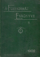 Szerencs János (szerk.) : A Főrendiház évkönyve II. évfolyam 1902