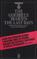 Goebbels, Joseph : The Goebbels Diaries - The Last Days