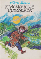 Móra Ferenc : Kincskereső kisködmön