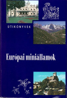 Kis Csaba : Európai miniállamok - Andorra, Liechtenstein, Monaco, San Marino, Vatikán