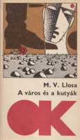 Vargas Llosa, Mario : A város és a kutyák