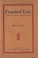 Krejcsi Rezső : Frankel Leó a párisi Commun magyar vezére