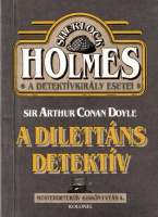 Doyle, Arthur Conan : A dilettáns detektív