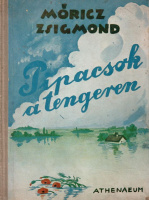 Móricz Zsigmond : Pipacsok a tengeren (Első kiadás)