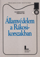 Gyarmati György (szerk.) : Államvédelem a Rákosi-korszakban