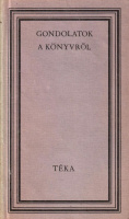 Mészáros József (gyűjt. és összeáll.) : Gondolatok a könyvről