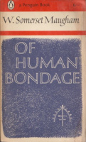 Maugham, Somerset W. : Of Human Bondage