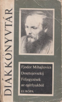 Dosztojevszkij, Fjodor Mihajlovics : Feljegyzések az egérlyukból 