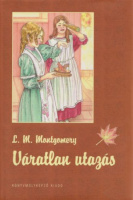 Montgomery, Lucy Maud : Váratlan utazás